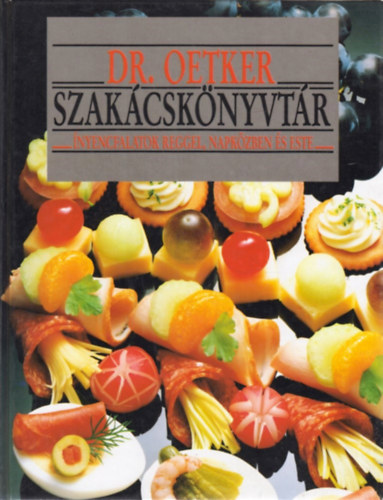 Dr. Oetker szak�csk�nyvt�r: �nyencfalatok reggel, napk�zben �s este