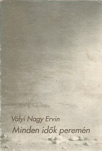 Vlyi Nagy Ervin - Minden idk peremn