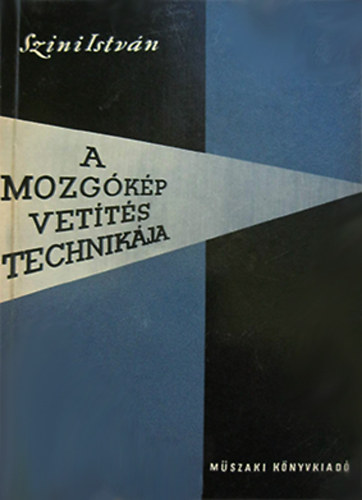 Szini Istv�n - A mozg�k�p vet�t�stechnik�ja