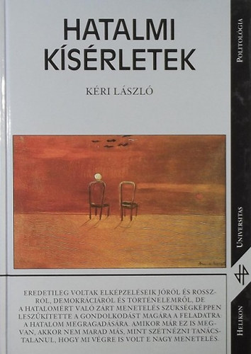 K�ri L�szl� - Hatalmi k�s�rletek - Korm�nyok, politika, m�dia 1989 �s 2000 k�z�tt