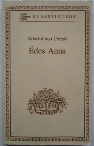 Kosztol�nyi Dezs� - �des Anna