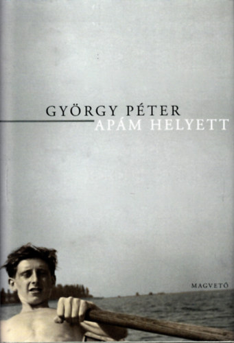 Gy�rgy P�ter - Ap�m helyett