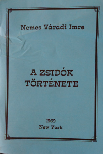 Nemes Vradi Imre - A zsidk trtnete