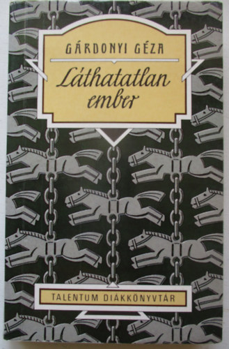 G�rdonyi G�za - L�thatatlan ember - Talentum di�kk�nyvt�r