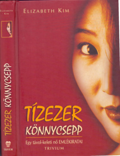 Elizabeth Kim - Tzezer knnycsepp - Egy tvol-keleti n emlkiratai