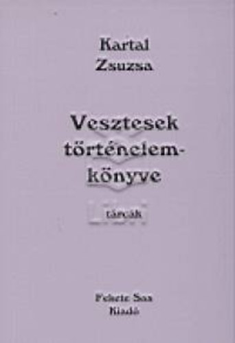Kartal Zsuzsa - Vesztesek t�rt�nelemk�nyve