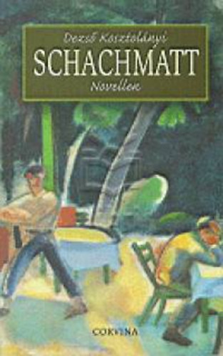 Kosztolnyi Dezs - Schachmatt
