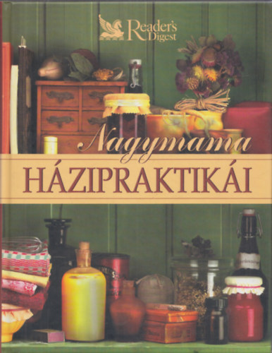 N�csa Kl�ra  (szerk.) - Nagymama h�zipraktik�i (Reader's Digest)
