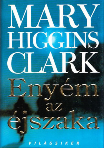 Mary Higgins Clark - Enym az jszaka