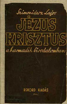 Szimonidesz Lajos - Jzus Krisztus a Harmadik Birodalomban