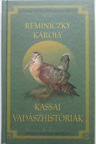 Reminiczky Kroly - Kassai vadszhistrik