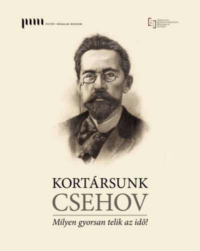 Prőhle Gergely - Kortársunk: Csehov - Milyen gyorsan telik az idő!