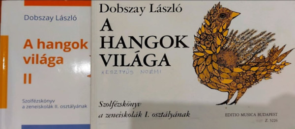 Dobszay Lszl - A hangok vilga I-II. Szolfzsknyv a zeneiskolk I. osztlynak