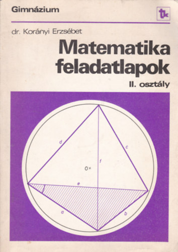 dr. Kornyi Erzsbet - Matematika feladatlapok II. osztly