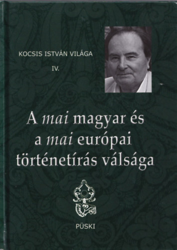 Kocsis Istvn - A mai magyar s eurpai trtnetrs vlsga