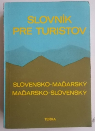 Sterzel rpd  (szerk.) - Slovnik pre turistov (Slovensko-madarsky, madarsko-slovensky)