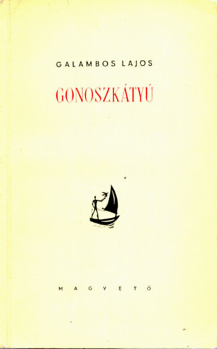 Galambos Lajos - Gonoszkátyú