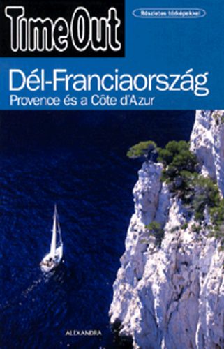 Dajk Pl  (szerk.) - Dl-Franciaorszg - Provence s a Cote d'Azur - Time Out
