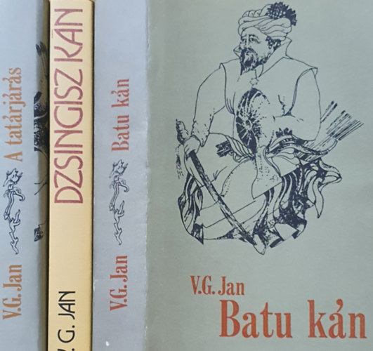 V.G. Jan - Dzsingisz k�n + Batu k�n + A tat�rj�r�s