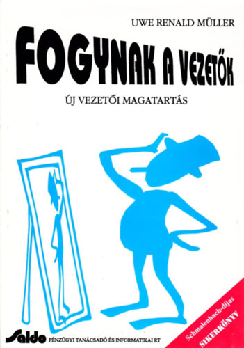 Uwerenald Mller - Fogynak a vezetk - j vezeti magatarts