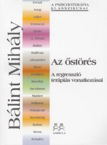 B�lint Mih�ly - Az �st�r�s - A regresszi� ter�pi�s vonatkoz�sai
