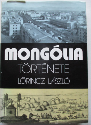 Lrincz Lszl - Monglia trtnete