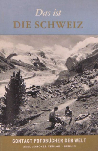 H. J. A. Schintz - Die Schweiz