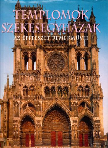 Stacey McNutt - Templomok, szkesegyhzak - Az ptszet remekmvei
