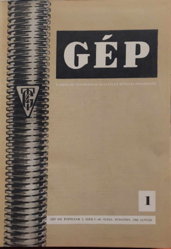 Fekete Lszl  (szerk.) - Gp - A Gpipari Tudomnyos Egyeslet Mszaki Folyirata XII. vf. Teljes (1-12. szm) 1960.