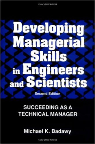 Michael K. Badawy - Developing Managerial Skills in Engineers and Scientists