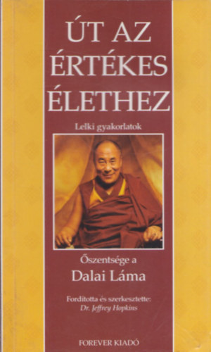Dalai L�ma - �t az �rt�kes �lethez - Lelki gyakorlatok