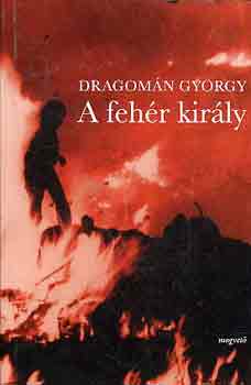 Dragomn Gyrgy - A fehr kirly