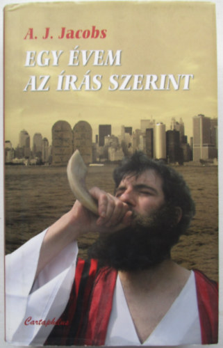 A. J. Jacobs - Egy �vem az �r�s szerint