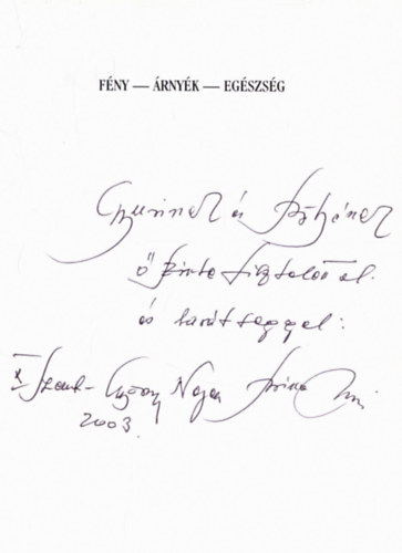 B�na Endre - F�ny - �rny�k - eg�szs�g - M�v�szet �s orvost�rt�net (dedik�lt)