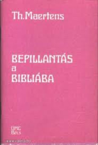 Thierry Maertens - Bepillantás a Bibliába