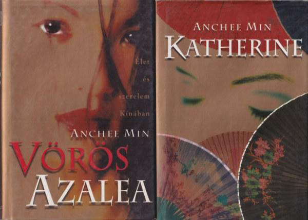 Anchee Min - 2 db romantikus reg�ny: Katherine + V�r�s Azalea