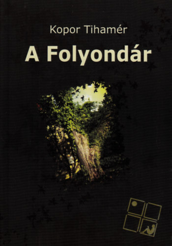 Kopor Tihamr - A Folyondr