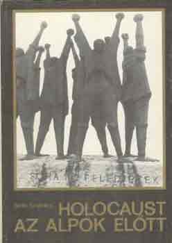 Szita Szabolcs - Holocaust az Alpok el�tt