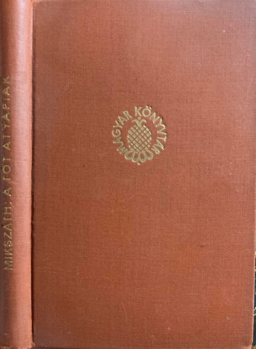 Miksz�th K�lm�n - A t�t atyafiak (Elbesz�l�sek �s rajzok r�luk)