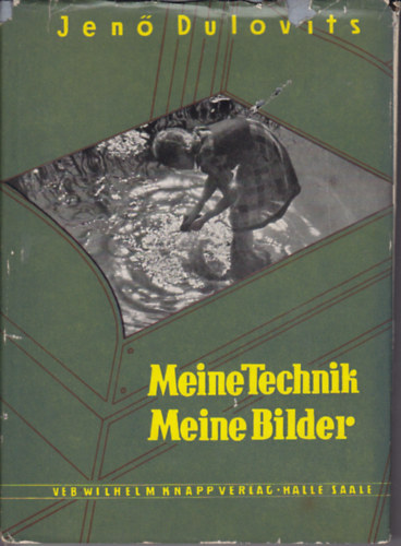 Jen� Dulovits - Meine technik, meine bilder
