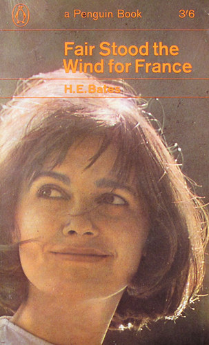 H. E. Bates - Fair Stood the Wind for France