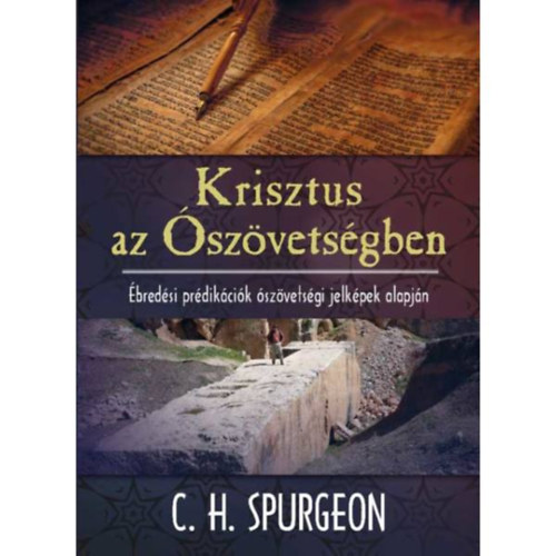 C. H. Spurgeon - Krisztus az Ószövetségben