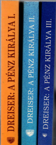 Theodore Dreiser - A pnz kirlya I-III.