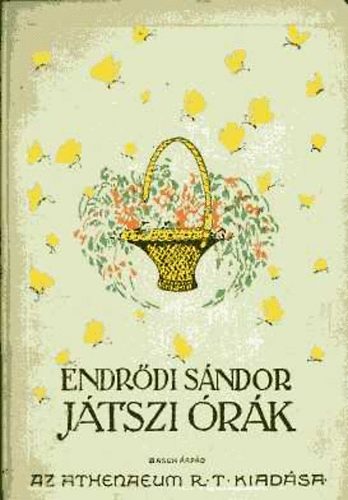 Endrődi Sándor - Játszi órák