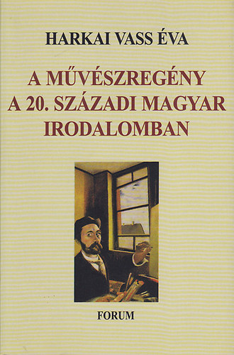 Harkai Vass va - A mvszregny a 20. szzadi magyar irodalomban