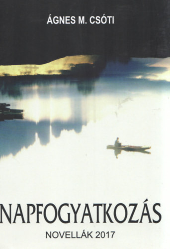 Ágnes M. Csóti - Napfogyatkozás