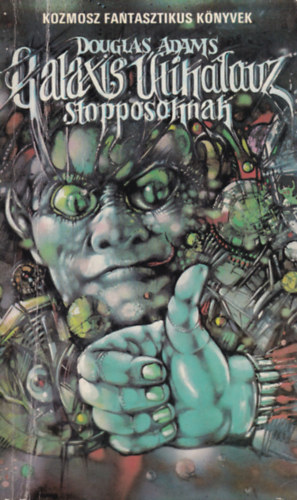 Douglas Adams - Galaxis �tikalauz stopposoknak