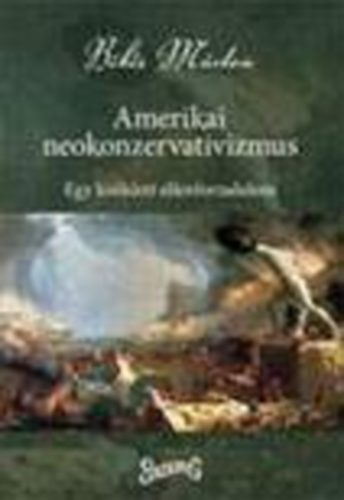 B�k�s M�rton - Amerikai neokonzervativizmus - Egy kisiklott ellenforradalom