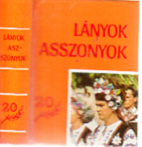 Gynos Lszl  (szerk.) - Hszves a Lnyok, asszonyok (1960-1980)- miniknyv