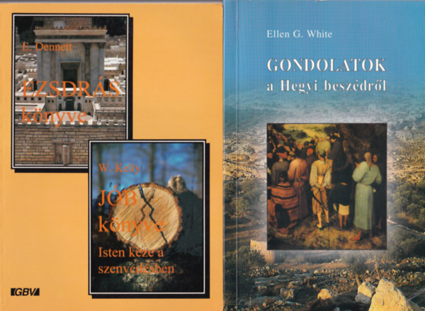 Josuran, R.-Gratenau, Ch., Dennett, E.- Kelly, W., Ellen G White Preston Gillham - 4 db vallsi knyv: Gondolatok a Hegyi beszdrl + Jb knyve Isten keze a szenvedsben + A spiritizmus fertjben - Rudolf Steinertl Jzus Krisztusig + Amit csak a frfiak tudnak